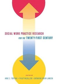 bokomslag Social Work Practice Research for the Twenty-First Century