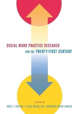 Social Work Practice Research for the Twenty-First Century 1