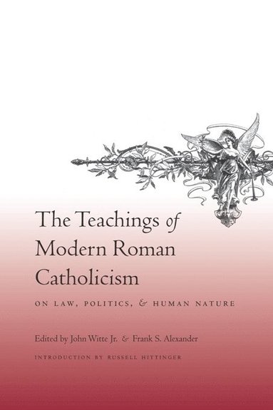 bokomslag Teachings of Modern Roman Catholicism on Law, Politics, and Human Nature