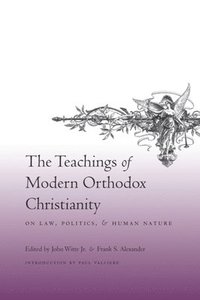 bokomslag The Teachings of Modern Orthodox Christianity on Law, Politics, and Human Nature