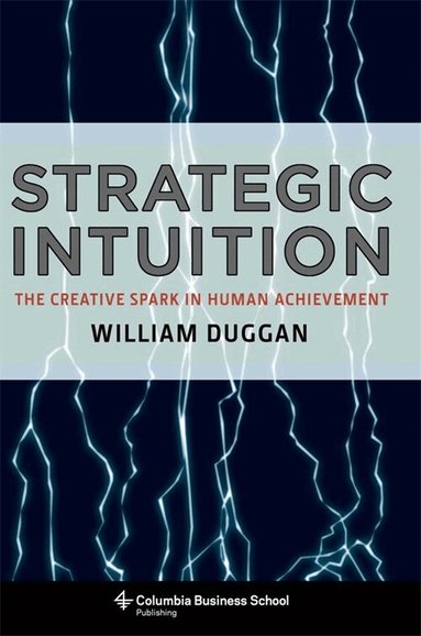 William Duggan - Strategic Intuition, Inbunden
