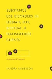 bokomslag Substance Use Disorders in Lesbian, Gay, Bisexual, and Transgender Clients