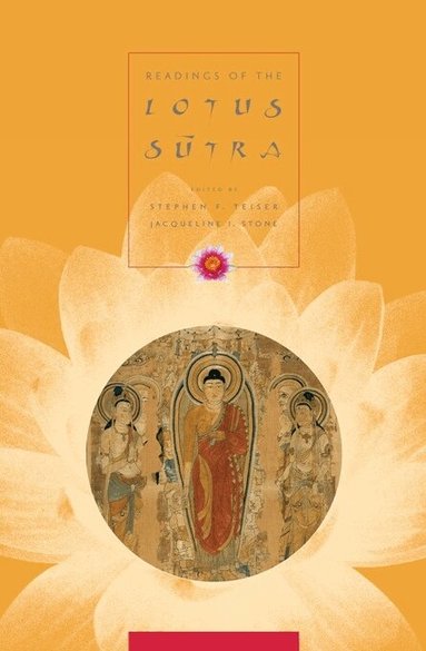 Stephen F. Teiser, Jacqueline I. Stone - Readings of the Lotus Sutra, Häftad