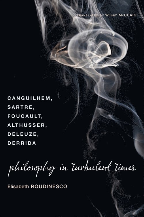 Elisabeth Roudinesco - Philosophy in Turbulent Times, Häftad
