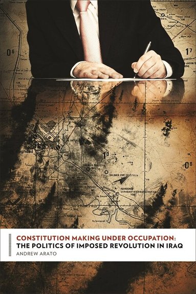 Andrew Arato - Constitution Making Under Occupation, Inbunden