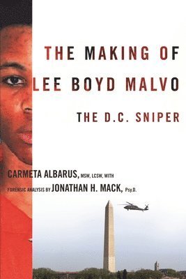 bokomslag The Making of Lee Boyd Malvo