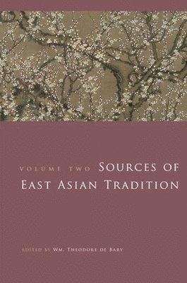 Wm. Theodore De Bary, Wm Theodore de Bary - Sources of East Asian Tradition, Häftad