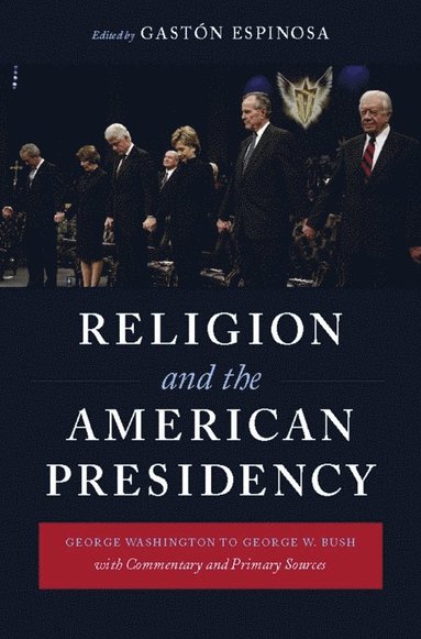 bokomslag Religion and the American Presidency