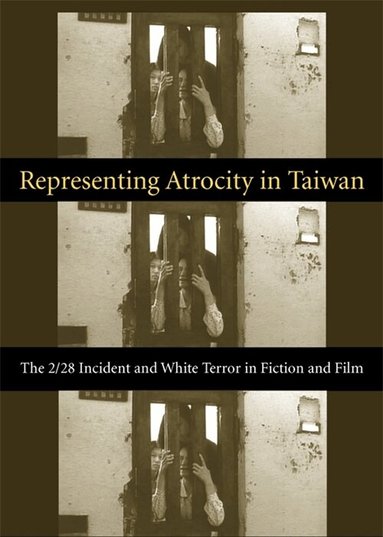 Sylvia Lin - Representing Atrocity in Taiwan, Inbunden