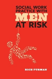 bokomslag Social Work Practice with Men at Risk