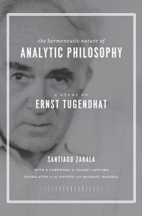bokomslag The Hermeneutic Nature of Analytic Philosophy