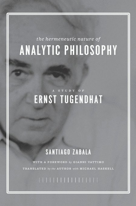 Santiago Zabala - Hermeneutic Nature of Analytic Philosophy, Inbunden