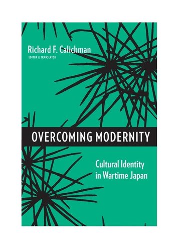 Richard Calichman - Overcoming Modernity, Inbunden