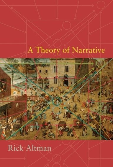 Rick Altman - Theory of Narrative, Inbunden