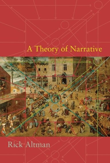 Rick Altman - Theory of Narrative, Häftad