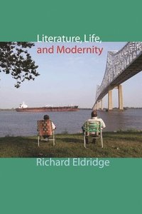 bokomslag Literature, Life, and Modernity