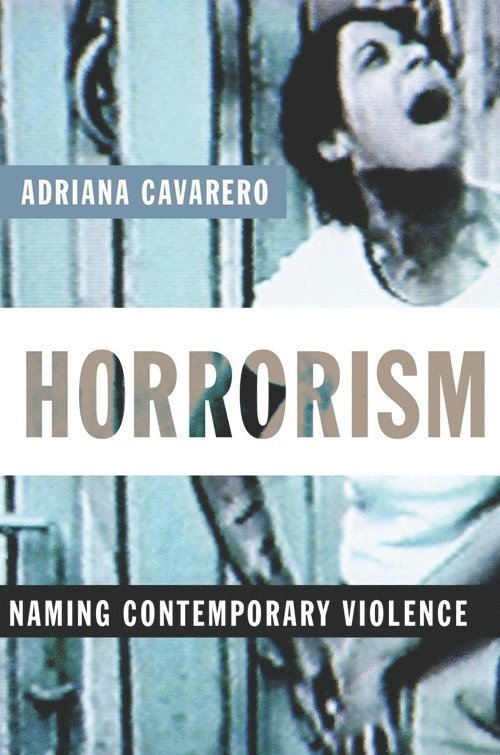 Adriana Cavarero - Horrorism, Inbunden
