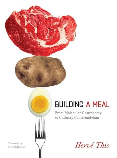 Hervé This - Building a Meal, Häftad