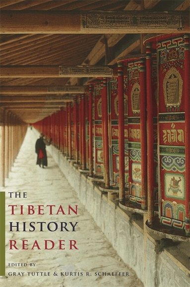 Gray Tuttle, Kurtis Schaeffer - Tibetan History Reader, Häftad