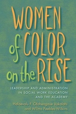 Halaevalu F.Ofahengaue Vakalahi, Wilma Peebles-Wilkins - Women of Color on the Rise, Inbunden