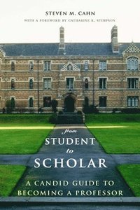 bokomslag From Student to Scholar: A Candid Guide to Becoming a Professor
