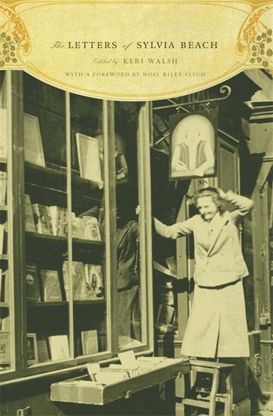 Sylvia Beach, Keri Walsh - Letters of Sylvia Beach, Inbunden