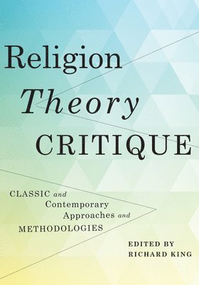 bokomslag Religion, Theory, Critique