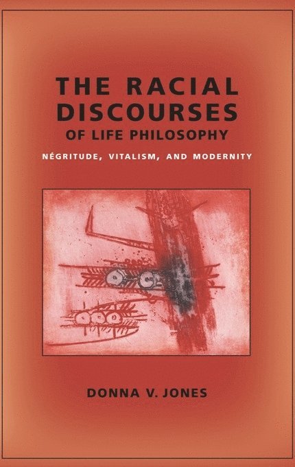 The Racial Discourses of Life Philosophy 1