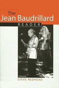 bokomslag The Jean Baudrillard Reader