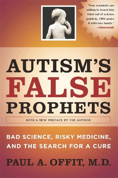 Paul A. Offit - Autism's False Prophets, Häftad