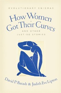 bokomslag How Women Got Their Curves and Other Just-So Stories