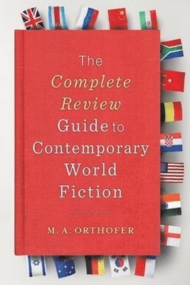 The Complete Review Guide to Contemporary World Fiction 1