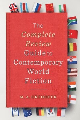 The Complete Review Guide to Contemporary World Fiction 1