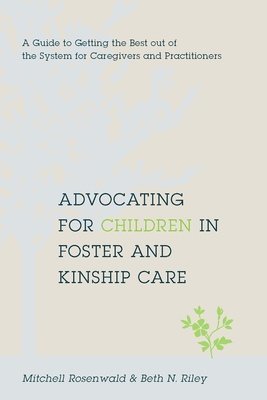 Advocating for Children in Foster and Kinship Care 1