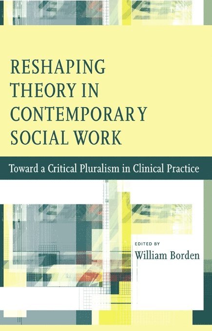 Reshaping Theory in Contemporary Social Work 1