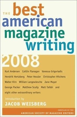 The Best American Magazine Writing 2008 1