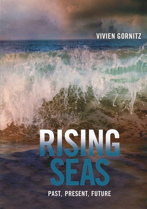 Vivien Gornitz - Rising Seas, Inbunden