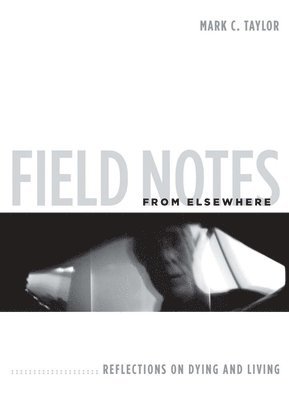 Field Notes from Elsewhere 1