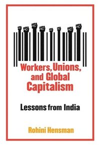 bokomslag Workers, Unions, and Global Capitalism