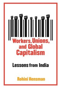 bokomslag Workers, Unions, and Global Capitalism