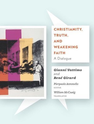 bokomslag Christianity, Truth, and Weakening Faith