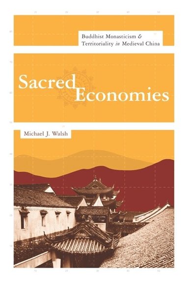 Michael J. Walsh - Sacred Economies, Inbunden
