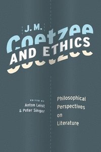 bokomslag J. M. Coetzee and Ethics