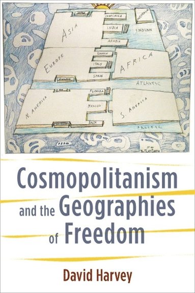 bokomslag Cosmopolitanism and the Geographies of Freedom