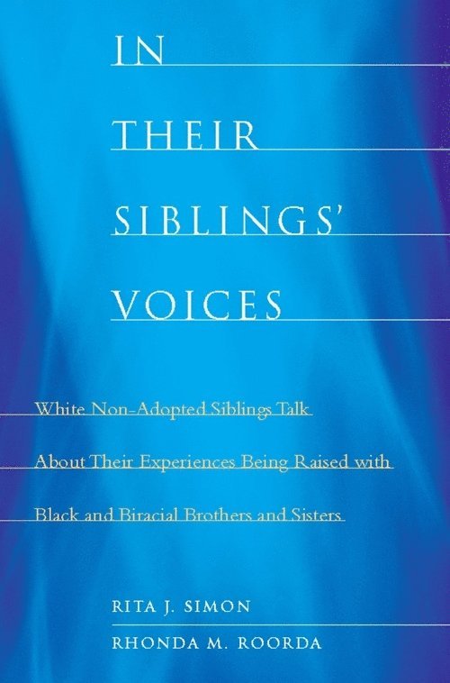 Rita Simon, Rhonda Roorda, Rita James Simon - In Their Siblings’ Voices, Inbunden