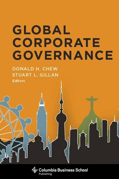 Donald H. Chew, Stuart L. Gillan - Global Corporate Governance, Inbunden