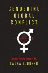 bokomslag Gendering Global Conflict