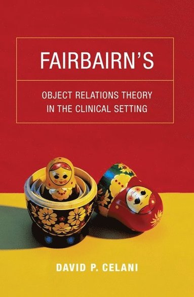 bokomslag Fairbairn's Object Relations Theory in the Clinical Setting
