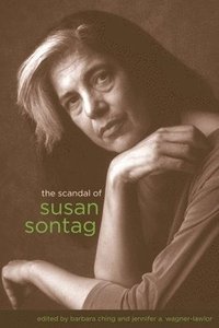 bokomslag The Scandal of Susan Sontag