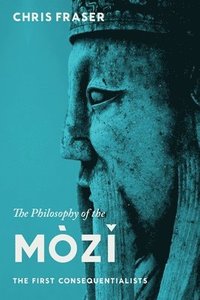 bokomslag The Philosophy of the Mozi